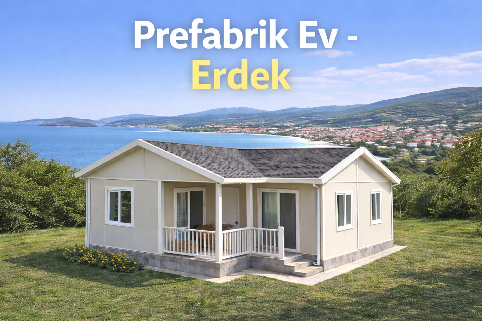 Erdek prefabrik ev firmaları Balıkesir Erdek prefabrik ev modelleri